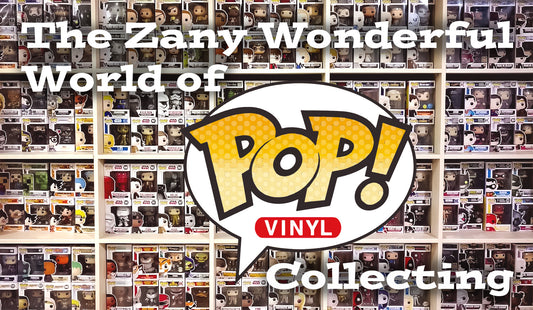 The Zany Wonderful World of Funko Pop Collecting